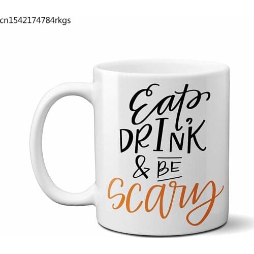 Eat Drink and Be Scary Funny Halloween Mug 11OZ Great Gift