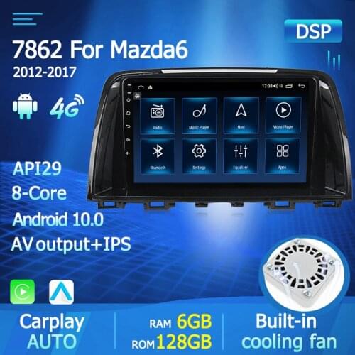 Multimedia Video Player DSP Android 10 For Mazda 6 3 GL GJ 2012 - 2017 Car Auto Radio Navigation GPS Carplay AV Output 4G LTE BT