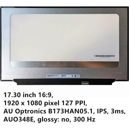 For MSI GE76 Raider Laptop LCD screen 17.30 inch 16:9, 1920 x 1080 pixe, AU Optronics B173HAN05.1, IPS, 3ms,glossy: no, 300 Hz