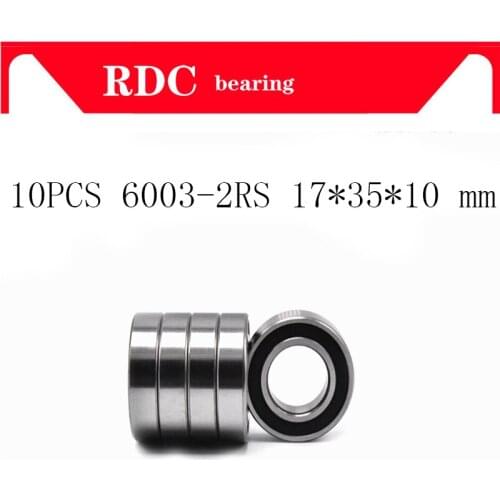 10PCS ABEC-5 6003 2RS 6003RS 6003-2RS 6003 RS 17*35*10 mm 17x35x10 mm Rubber seal High quality Deep Groove Ball Bearings