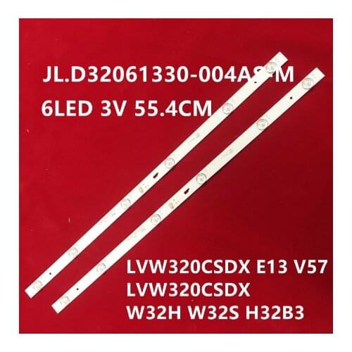 LED backlight strip 6 lamp for JL.D32061330-004AS-M 057GS 4C-LB320T-JF3 JF4 LVW320CSDX E13 V57 LVW320CSDX W32H W32S H32B3