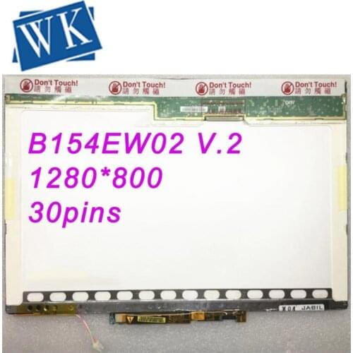 Free shipping B154EW02 V.2 B154EW02 V.6 B154EW08 V.0 B154EW08 V.1 LP154WX3-TLC1 LTN154X3-L02 15.4 inch laptop lcd screen 30 pins