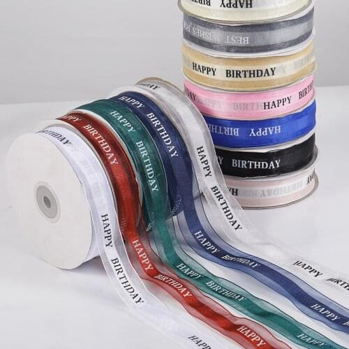25mm HAPPY BIRTHDAY Printed Organza Ribbons For Crafts 50 Yards Gift Wrapping Party Decoration Tapes Bow Handmade