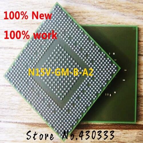 100% New N15V-GM-B-A2 N15V GM B A2 BGA