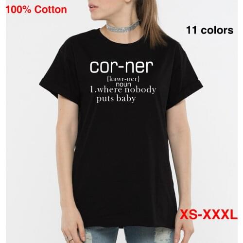 BLINGPAW Minimalist Nobody puts Baby in the corner Letter Print T-shirt Veronica Mars Cotton Unisex Top&Tees Summer Tee Shirts