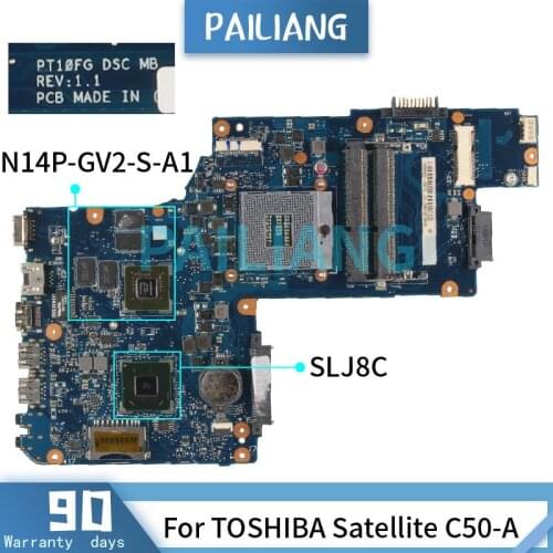 PAILIANG Laptop motherboard For TOSHIBA Satellite C50-A Mainboard PT10FG SLJ8E N14P-GV2-S-A1 DDR3 tesed