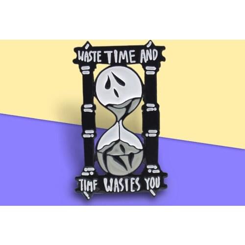 Black White Skeleton Hourglass Enamel Pin WASTE TIME AND,TIME WASIES YOU Brooches Ghost Skull Badge Pins Brosche Jewelry