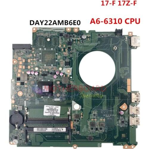 For HP PAVILION 17-F 17Z-F Laptop motherboard W/ A6-6310 CPU 763420-501 763420-001 DAY22AMB6E0 100% Tested