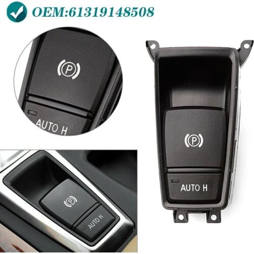 For 2006-2013 BMW X5 E70 E71 E72 X6 EMF 61319148508 Parking Brake Control Switch Electric Parking Handbrake Brake Switch Button