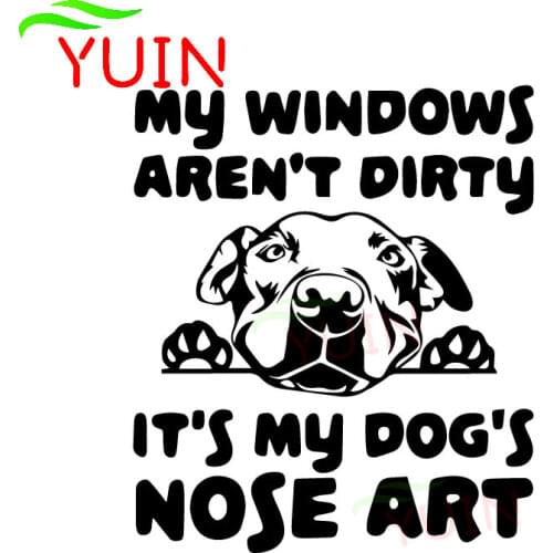 My Windows Are Not Dirty, This Is My Dog Nose Art Car Decals Fashion Decorative PVC Waterproof Stickers Can Be Customized Color
