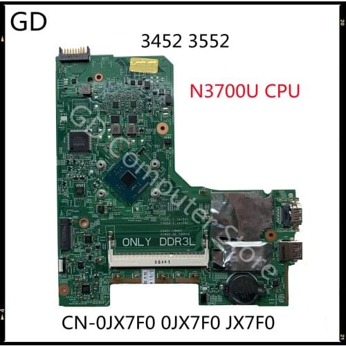 GD For DELL Inspiron 3452 3552 Laptop Motherboard CN-0JX7F0 0JX7F0 JX7F0 With N3700U CPU DDR3L Full Tested Fast Shipping