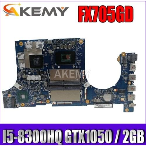 Akemy FX705GD Motherboard For Asus TUF Gaming FX705G FX705GD FX705GE 17.3 inch Mainboard Motherboard I5-8300H GTX 1050 GDDR5