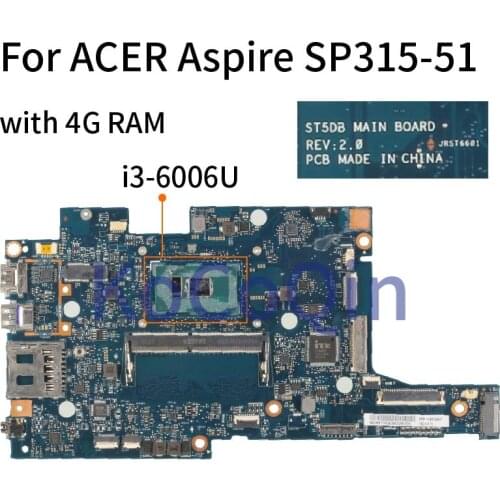 For ACER Aspire Spin 3 SP315 SP315-51 I3-6006U 4GB Laptop Motherboard ST5DB REV.2.0 SR2UW Notebook Mainboard DDR4