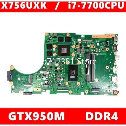 X756UXK Motherboard REV3.2 i7-7700CPU GTX950M For Asus X756U X756UWK X756UX X756UJ X756UW X756UV X756UXM Laptop Mainboard