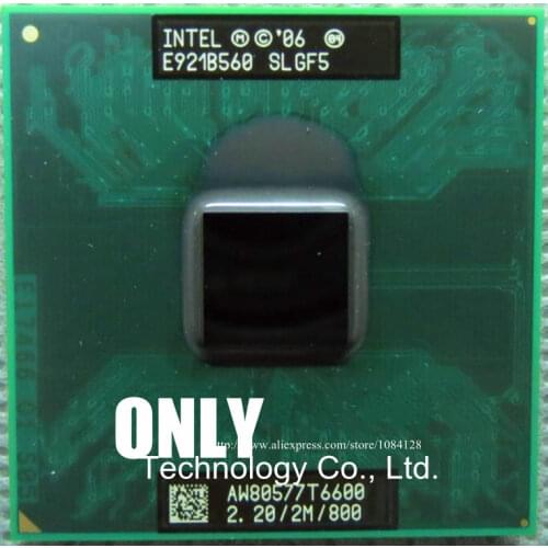 T6600 laptop CPU for Intel Core 2 Duo Processor T6600 2M Cache 2.20 GHz 800MHz socket 478 official version Support PM965 chipset