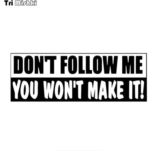 Tri Mishki HZX925# 60x22cm 30*11CM DON'T FOLLOW ME ,YOU WON'T MAKE IT! car sticker auto Windscreen Vinyl Decals Accessories