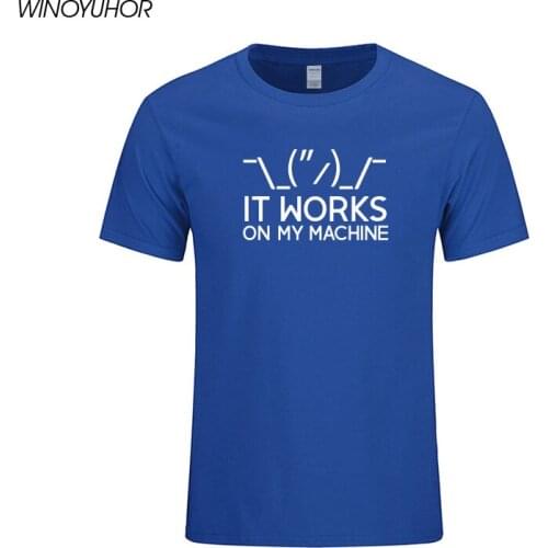 Funny Programmer T Shirts Men It Works On My Machine Computer Cotton Tshirt Birthday Gifts For Boyfriend Male Tops Tee