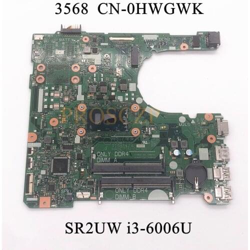 FOR DELL 3568 Laptop motherboard SR2UW i3-6006U CPU with CN-0HWGWK 0HWGWK HWGWK 15341-1 100% working well