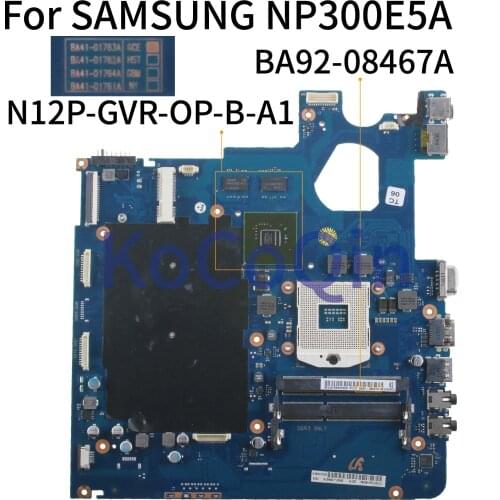 KoCoQin Laptop motherboard For SAMSUNG NP300E5A 300E5A NP-300E Mainboard BA41-01762A BA92-08467A N12P-GVR-OP-B-A1 HM65