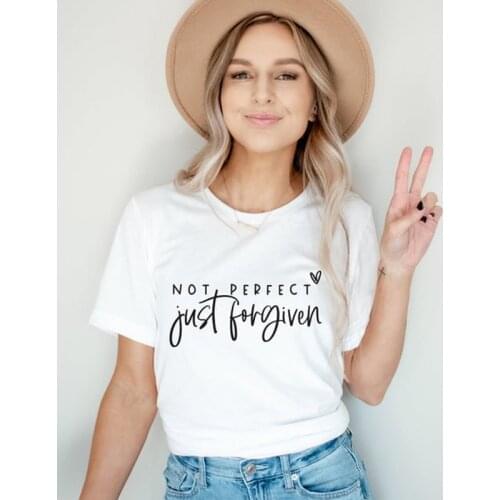 Not Perfect Just Forgiven T-shirt Cute Christian Grace Bible Verse Top Tee Shirt Casual Women Short Sleeve Religion Jesus Tshirt