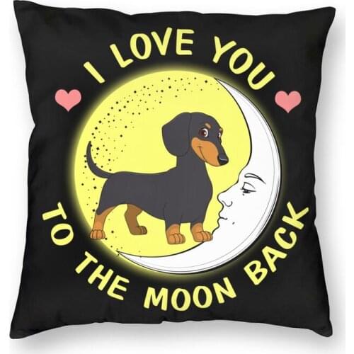 I Love You To The Moon And Back Dachshunds Dog Lover Square Pillowcover Decoration Cushion Cover Throw Pillow For Sofa
