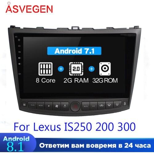 Car Multimedia Player Stereo GPS Navigation For Lexus IS250 200 300 Android 7.1 Octa Core 2GB+32GB 10.2 inch Car DVD Radio