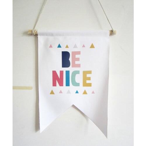 Be nice canvas print colored wall flag pennant sign,kids room decor hanging banner