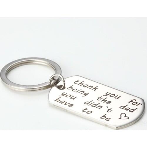 Thank You for Being The Dad You Didn't Have To Be Stainless Steel Letter Motivational Keychain Keyrings Fathers Day Gifts 1PCS