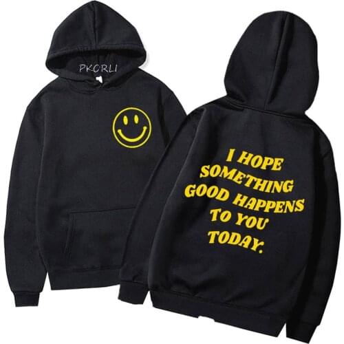 I Hope Something Good Happens To You Today Hoodie Sweatshirt Women Men Feel Good Positivity Smiley Face Hoodies Harajuku Fleece