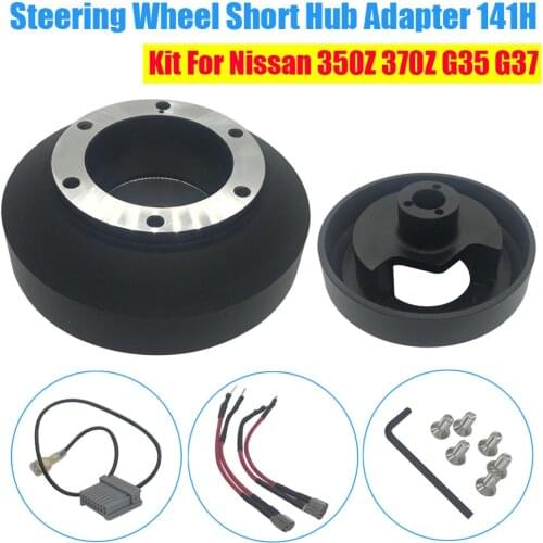 Short Hub Steering Wheel Adapter Kit For Nissan 350z/370z For Infiniti 35G/37G HUB-K141H