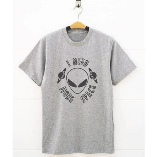 I Need More Space T-Shirt Alien Shirt Slogan Teen Graphic Tee Funny Quote Tops Crewneck Style Hipster Cotton O-Neck Gray t shirt