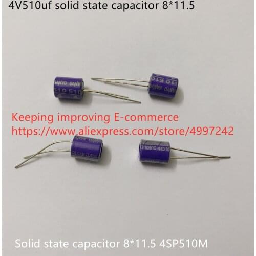 Original new 100% 4V510uf solid state capacitor 8*11.5 4SP510M (Inductor)