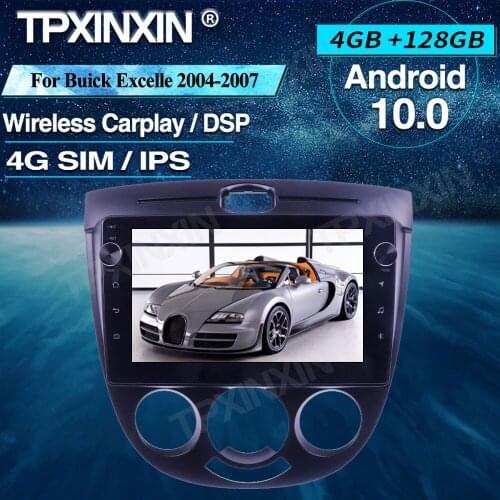 For Buick Excelle 2004-2007 Android 10 Car Radio 4+128G Car Multimedia Player Head unit Radio Car GPS Navigtion Wireless Carplay