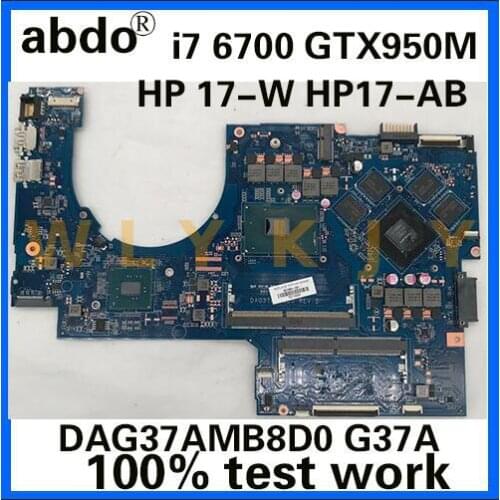 857389-601 857389-001 DAG37AMB8D0 G37A for HP 17-W HP17-AB notebook computer motherboard CPU i7 6700 GTX950M DDR4 100% test work