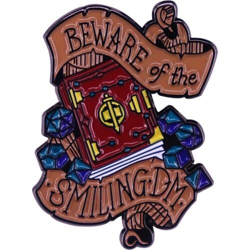 Beware Of The Smiling DM Badge Theres no better way to strike fear in your fellow adventurers eyes than with this awesome Pin