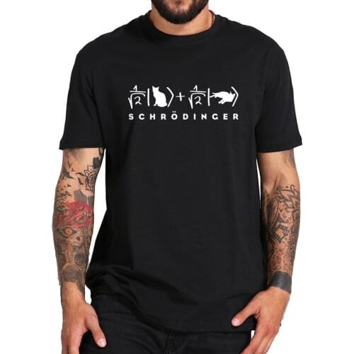 Schrodingers Cat Science T shirt Fun Geek EU Size 100% Cotton Physical Quantum Mechanical Thinking Experiment Soft Tshirt