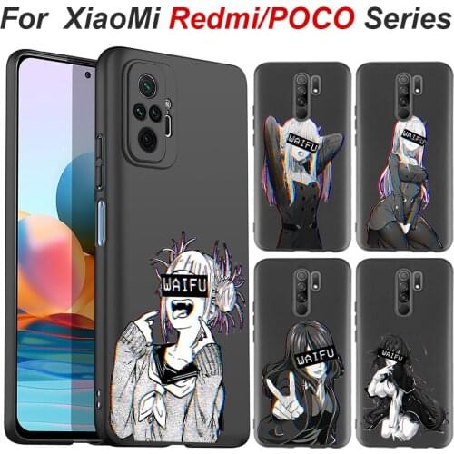 Cool Anime Waifu Girls Phone Case for Xiaomi Redmi Note 10 Pro 9 9C 9A Note 9 Pro for POCO M3 Pro X3 Pro F3 Soft Silicone Covers