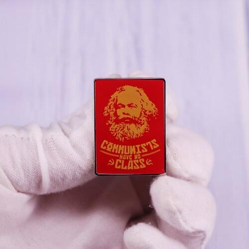 Communists Have No Class Pin Karl Marx Brooch Badge Socialists Fans Flair Addition