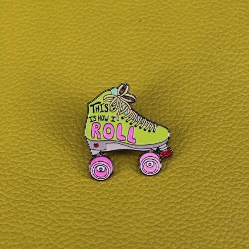 This is how I roll Enamel Pin roller skates Badge dreaming that our next trip is to the skate land
