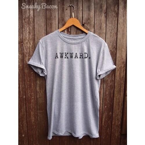 Funny Unisex T-Shirt, Awkward, Printed Slogan Shirt, Great Unisex Gift Idea, Gift for Teenager, Nerd Gift Idea,Funny Slogan-C571