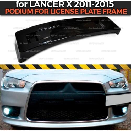 Podium of license plate frame for Mitsubishi Lancer X FL 2011-2015 on front bumper ABS plastic body kit decoration car styling