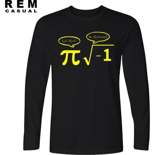 New Be Rational Get Real T Shirts Men NERD GEEK PI Funny Math Tshirts Long sleeve T-shirts Top Tees
