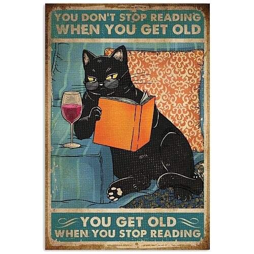 You Don't Stop Reading When You Get Old Tin Sign Them Metal Tin Sign Wall Decor for Bars Restaurants Cafes Pubs 12x8 Inch