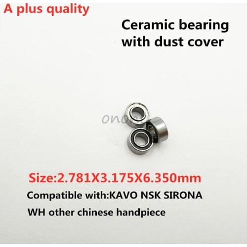 High Quality Compatible KAVO Handpiece Bearing Dental 2.78 * 3.175*6.35mm Bearings Ceramic Balls With Dust Cover Bearing