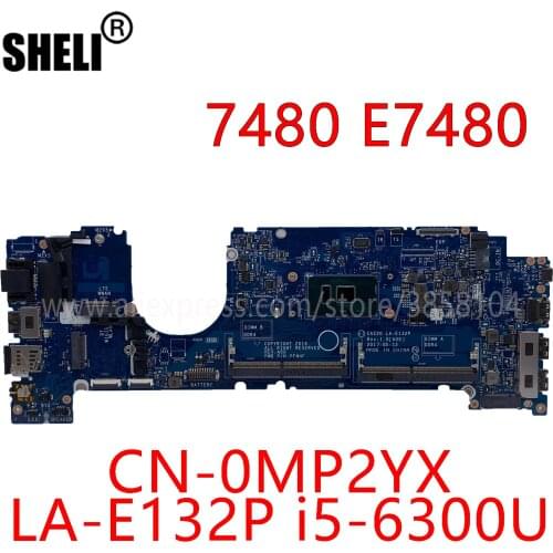 SHELI For Dell Latitude 7480 E7480 Motherboard CAZ20 LA-E132P CN-0MP2YX 0MP2YX With I5-6300U CPU