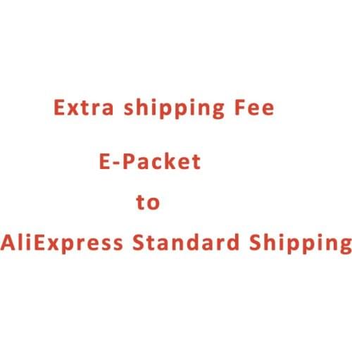 Extra shipping Fee ePacket to AliExpress Standard Shipping