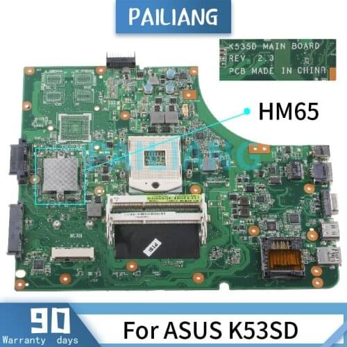 PAILIANG Laptop motherboard For ASUS K53SD PGA 989 Mainboard REV 2.3 HM65 DDR3 TESTED