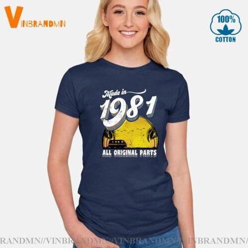 Funny Made In 1981 Awesome Birthday Gift Print Limited Edition T-shirt Wife Casual Short Sleeve Cotton women T Shirts