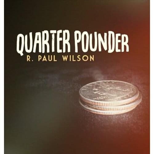 Quarter Pounder by Paul Wilson,Magic Tricks