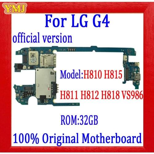 With full chips For LG G4 H815 H810 H811 H812 VS986 H818 Motherboard 32GB, With Android System Logic board ,Original Unlocked